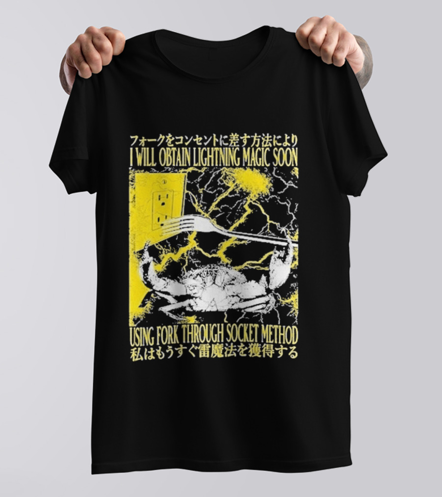 I Will Obtain Lightning Magic Soon Using Fork Through Socket Method T-Shirt