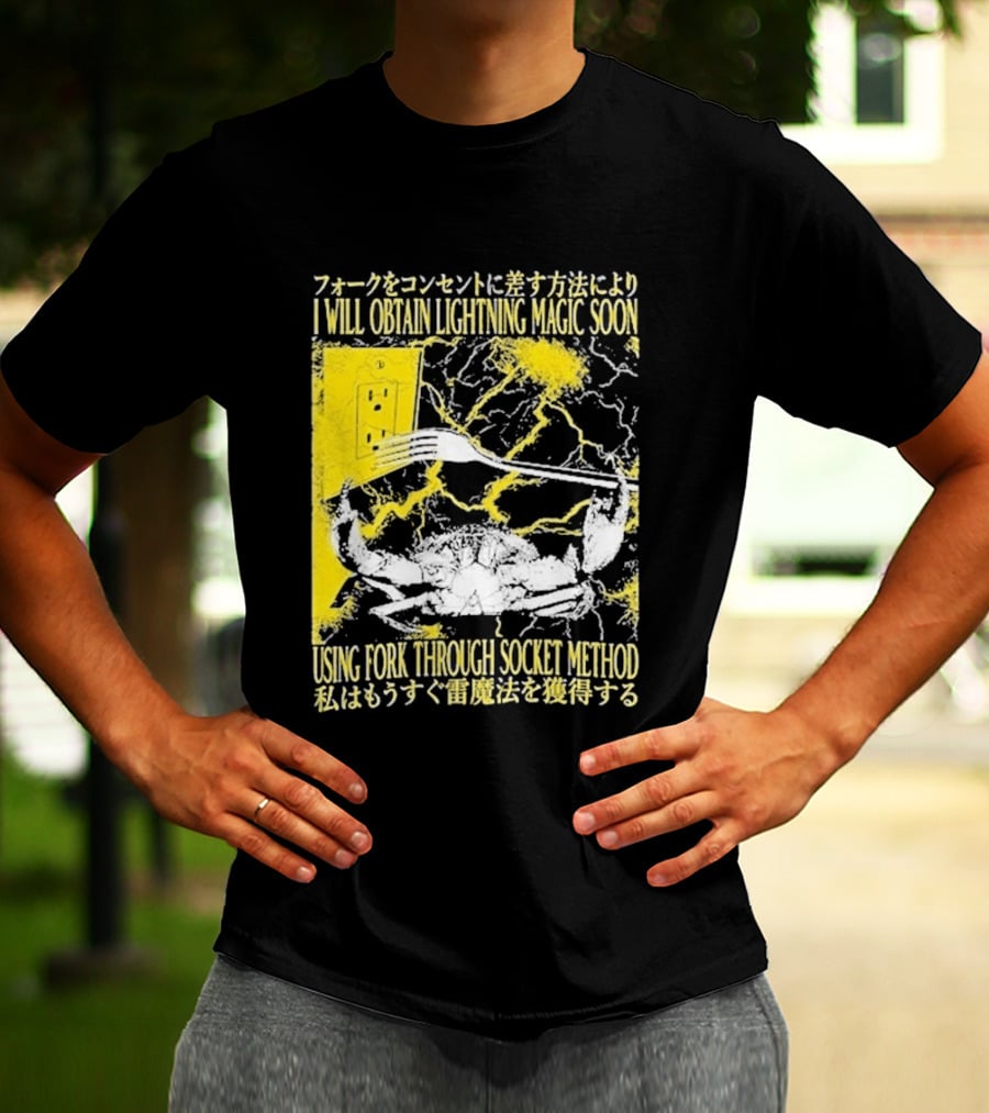I Will Obtain Lightning Magic Soon Using Fork Through Socket Method T-Shirt