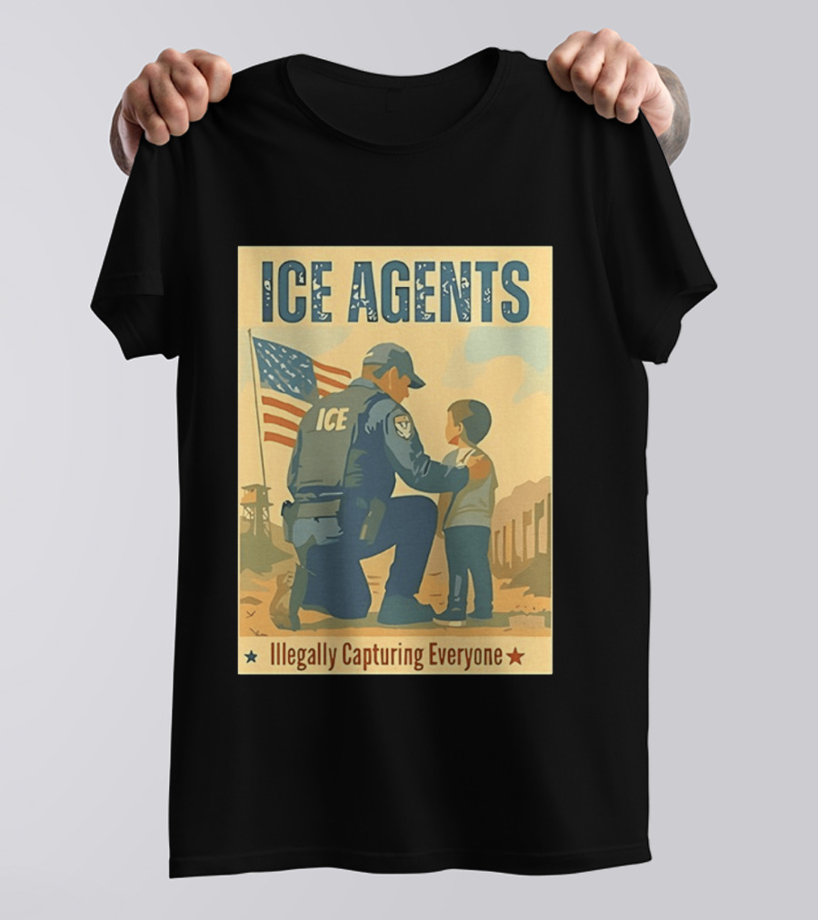 ICE Agents Illegally Capturing Everyone American Flag T-Shirt