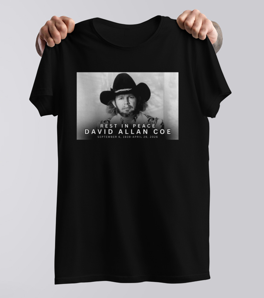 Rest In Peace David Allan Coe September 6 1939 April 29 2026 T-Shirt