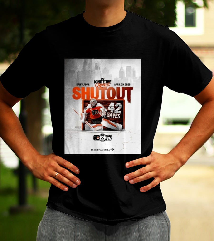 Dan Vladar Shutout 42 Saves Philadelphia Flyers Ignite The Orange April 29 2026 T-Shirt