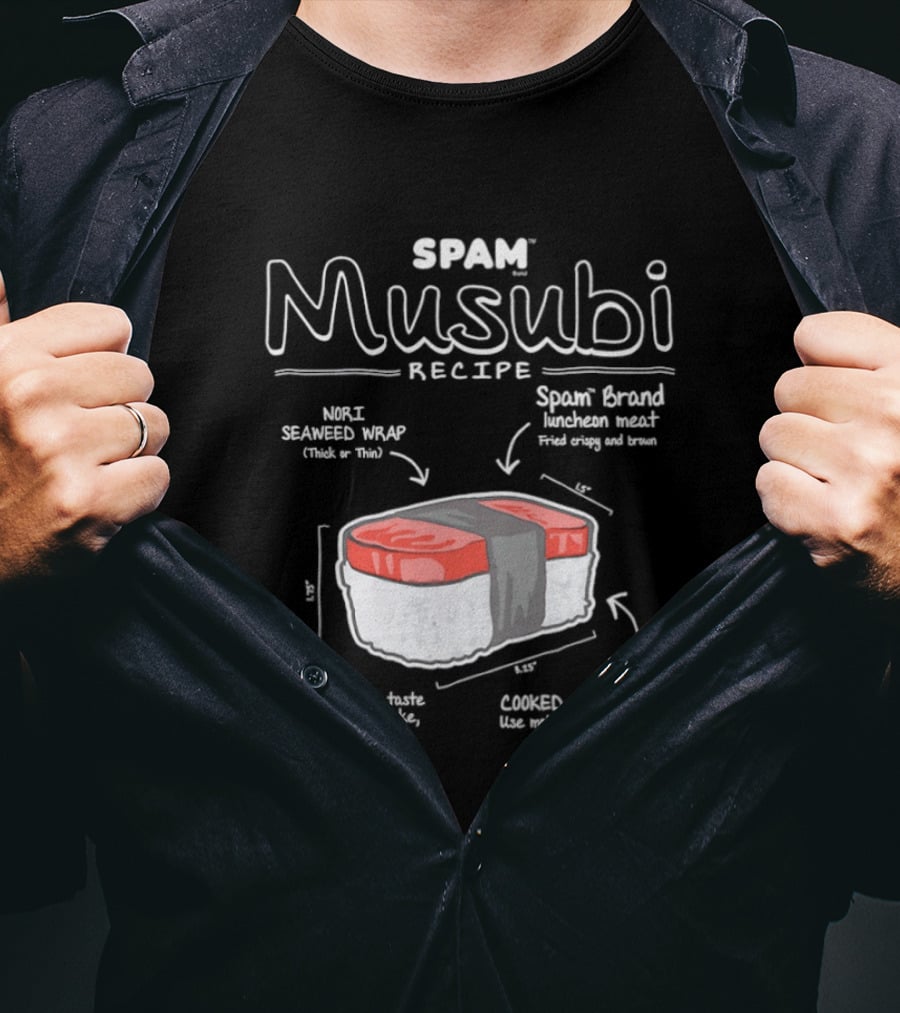 Spam Musubi Recipe Nori Seaweed Wrap Spam Brand Luncheon Meat Cooked Rice T-Shirt