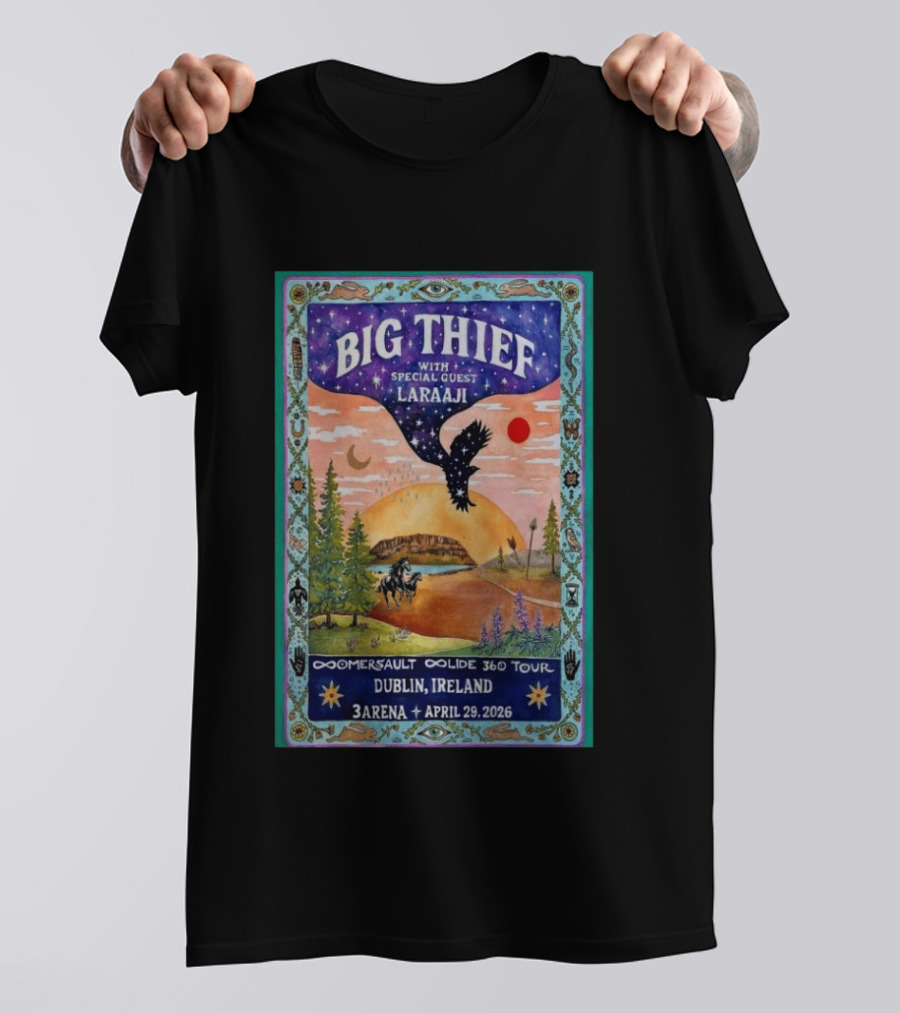 Big Thief Dublin Ireland April 29 2026 Comersault Collide 360 Tour 3Arena With Special Guest Laraaji T-Shirt