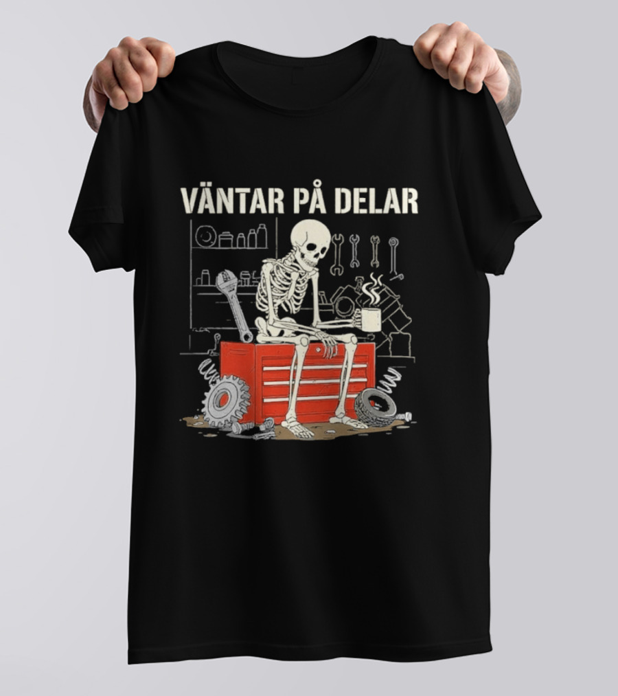 Väntar På Delar Skeleton Mechanic Toolbox Workshop T-Shirt