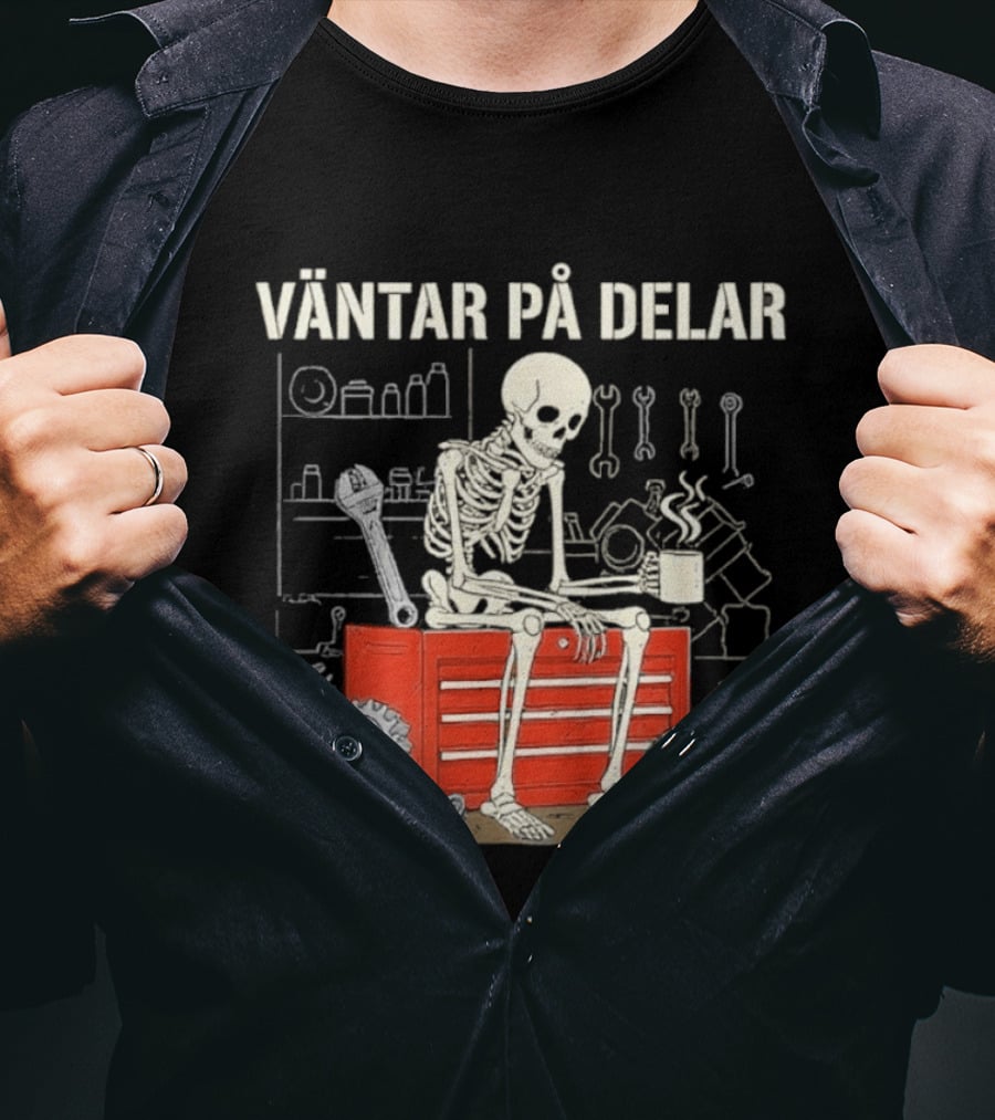 Väntar På Delar Skeleton Mechanic Toolbox Workshop T-Shirt