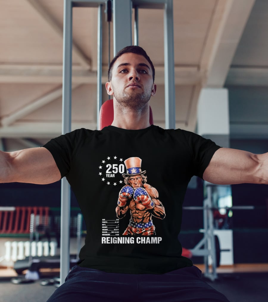 250 Year Reigning Champ 2026 Uncle Sam Boxing T-Shirt