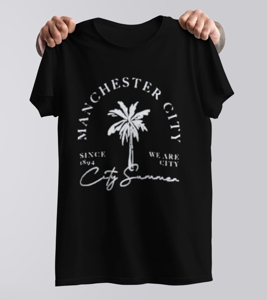 Manchester City Palm Tree Since 1894 We Are City Summer T-Shirt