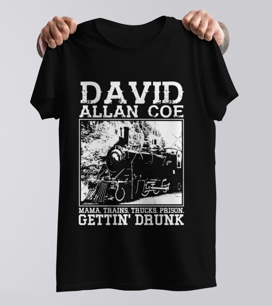 David Allan Coe Mama Train Trucks Prison Gettin Drunk T-Shirt