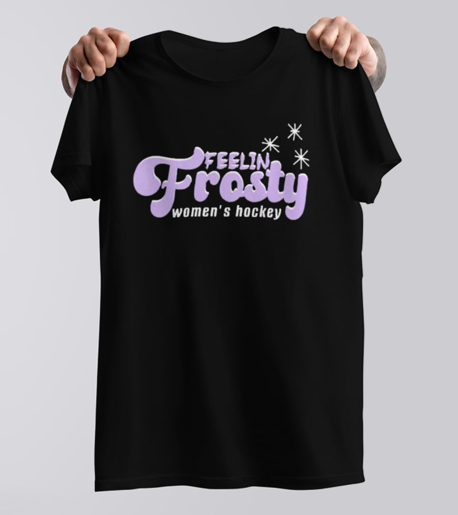 Feelin Frosty Women's Hockey Minnesota Frost T-Shirt