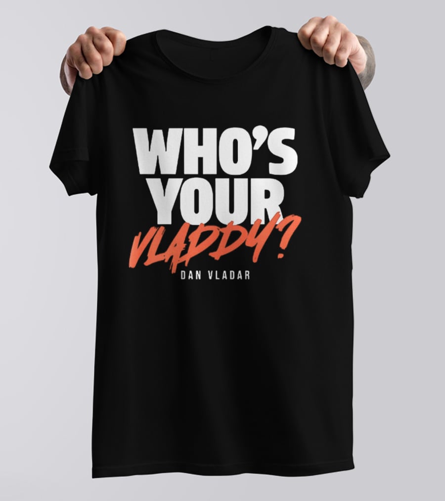 Philadelphia Flyers Dan Vladar Who's Your Vladdy T-Shirt
