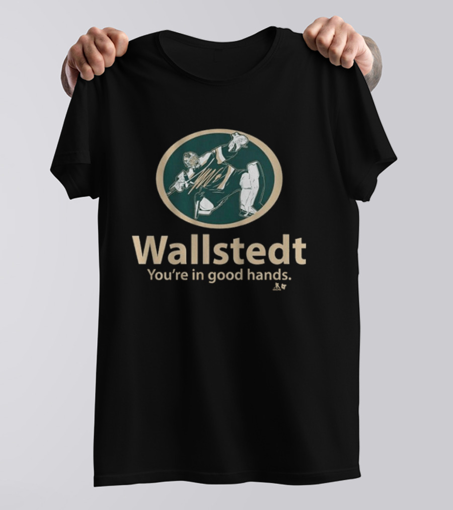 Wallstedt You're In Good Hands Hockey Player T-Shirt