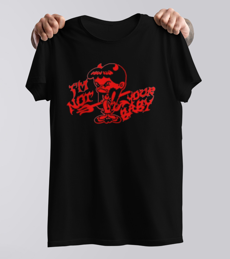 Super Yaki I'm Not Your Baby Red T-Shirt
