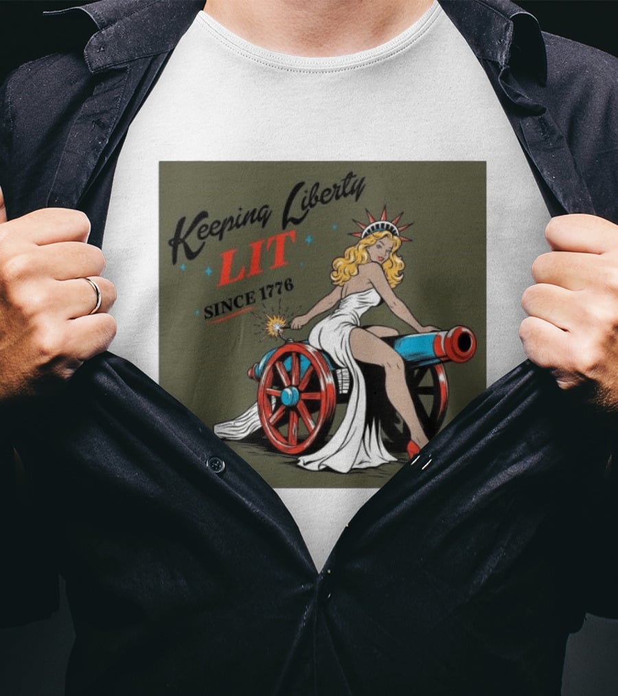 Keeping Liberty Lit Since 1776 Statue Of Liberty Cannon Pin Up T-Shirt