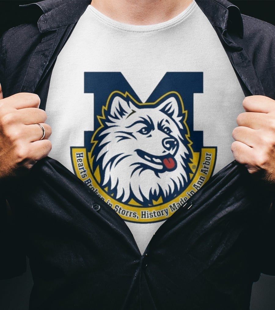 Michigan Hearts Broken In Storrs History Made In Ann Arbor Wolf T-Shirt