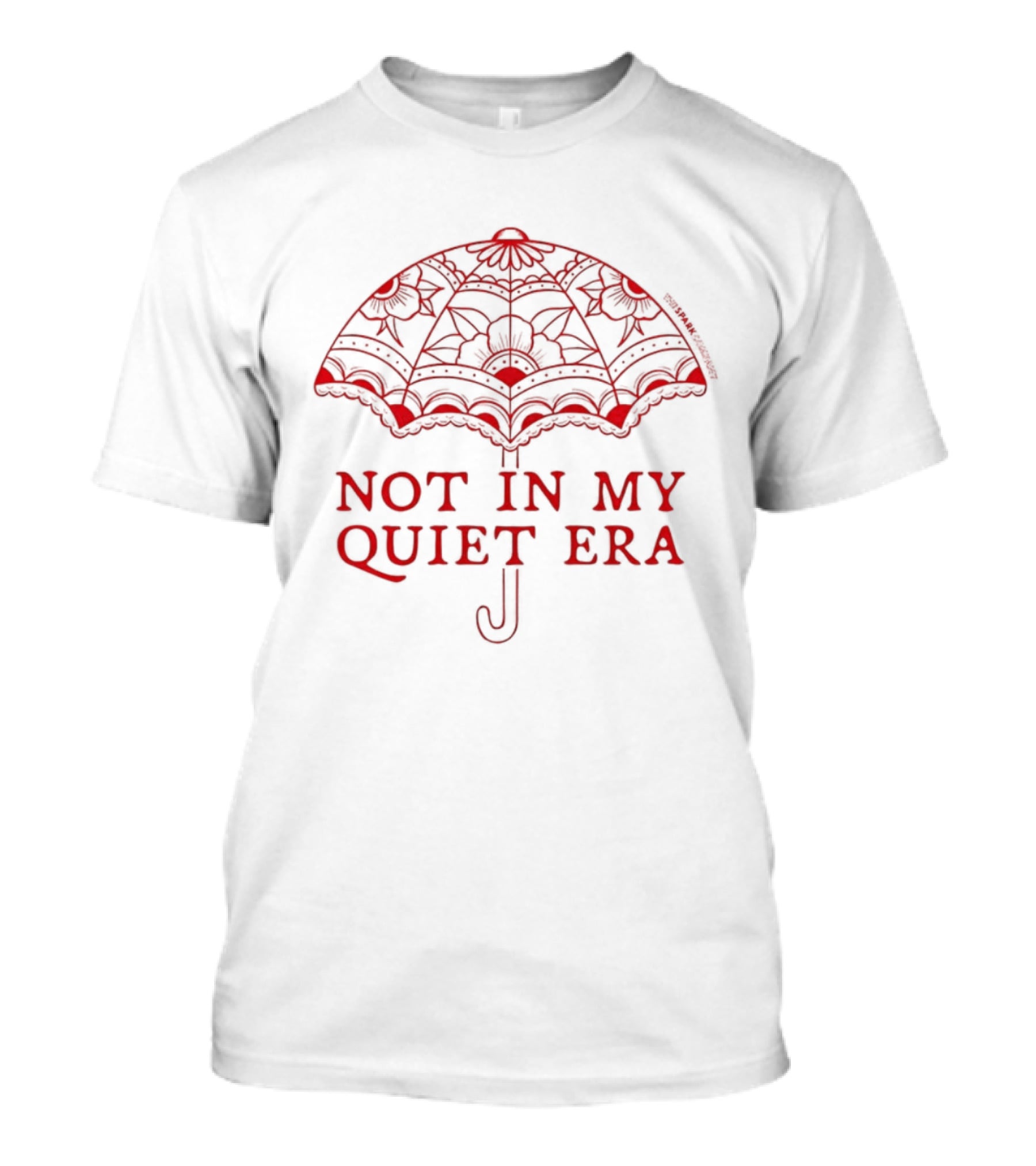 Not In My Quiet Era Red Lace Umbrella T-Shirt