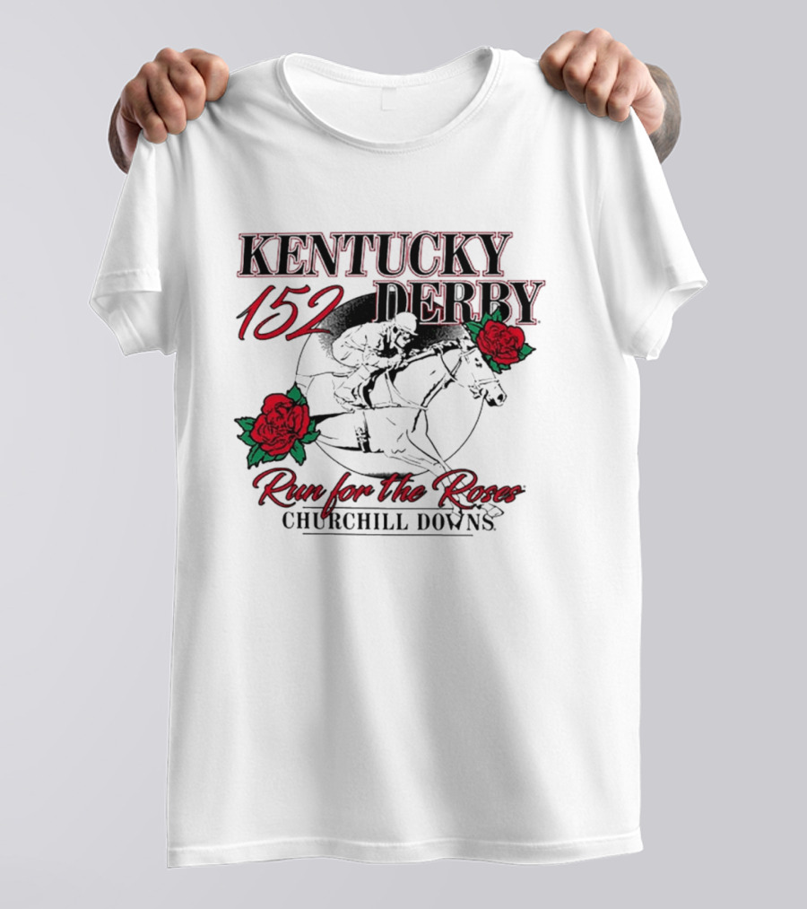 KENTUCKY 152 DERBY Run For The Roses Churchill Downs T-Shirt