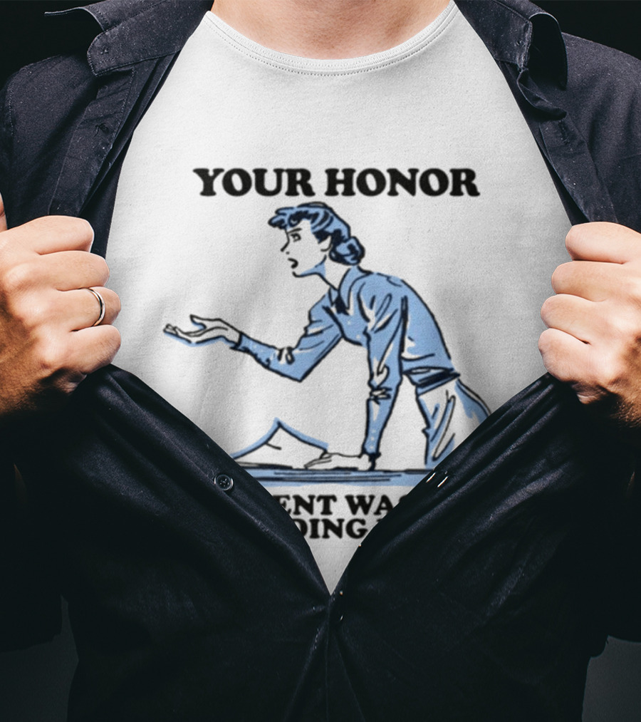 Your Honor My Client Was Just Building Lore Courtroom Defense T-Shirt