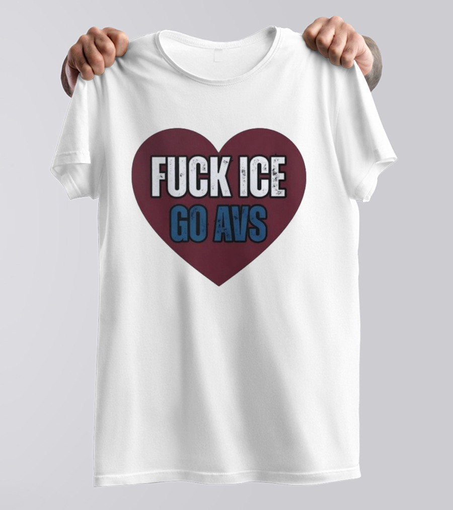 Colorado Avalanche Heart Fuck Ice Go AVS T-Shirt