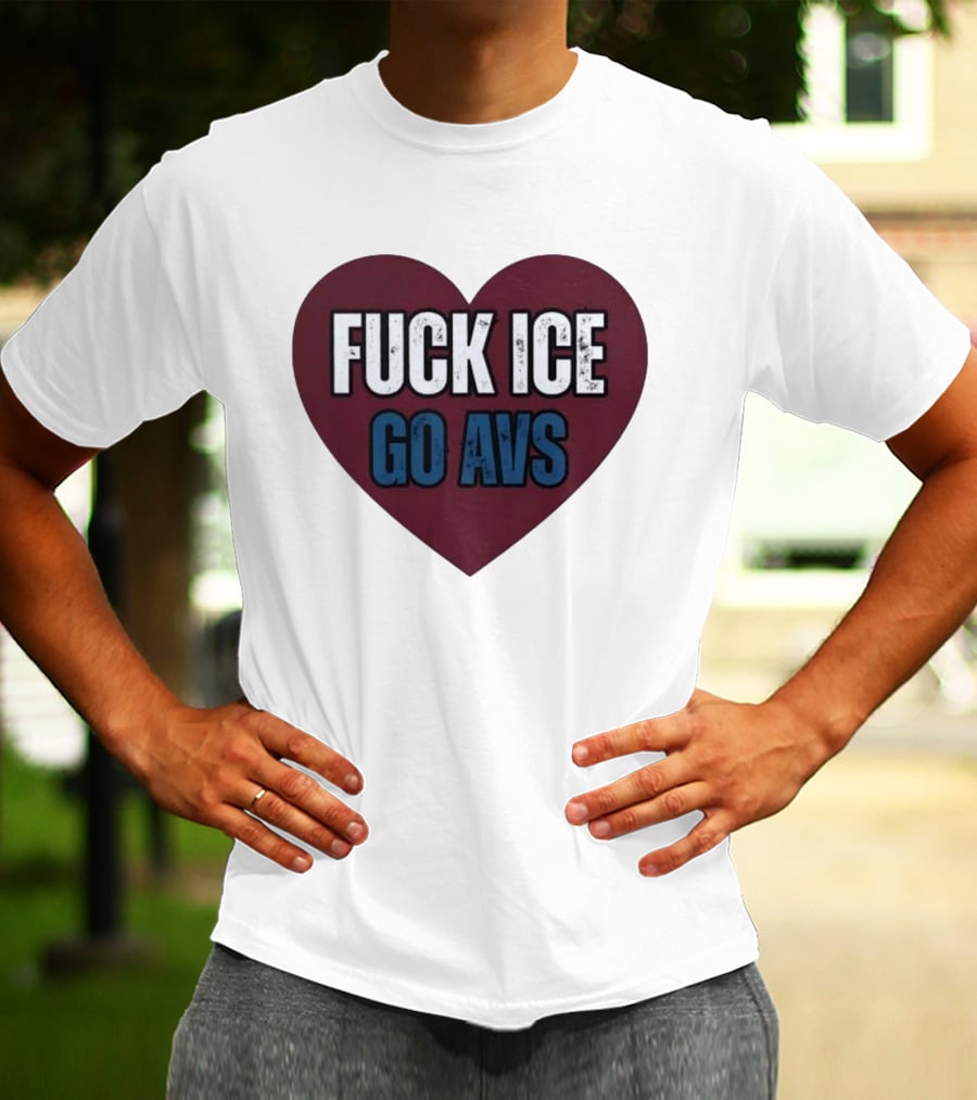 Colorado Avalanche Heart Fuck Ice Go AVS T-Shirt