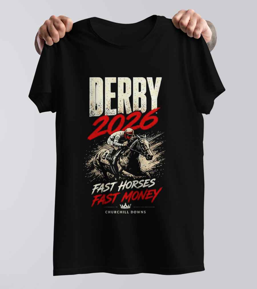 Kentucky Derby 2026 Fast Horses Fast Money Churchill Downs T-Shirt