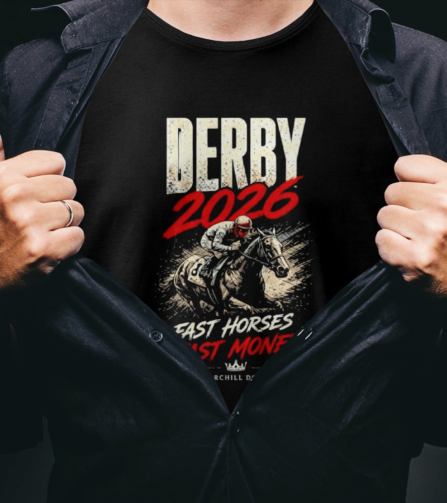 Kentucky Derby 2026 Fast Horses Fast Money Churchill Downs T-Shirt
