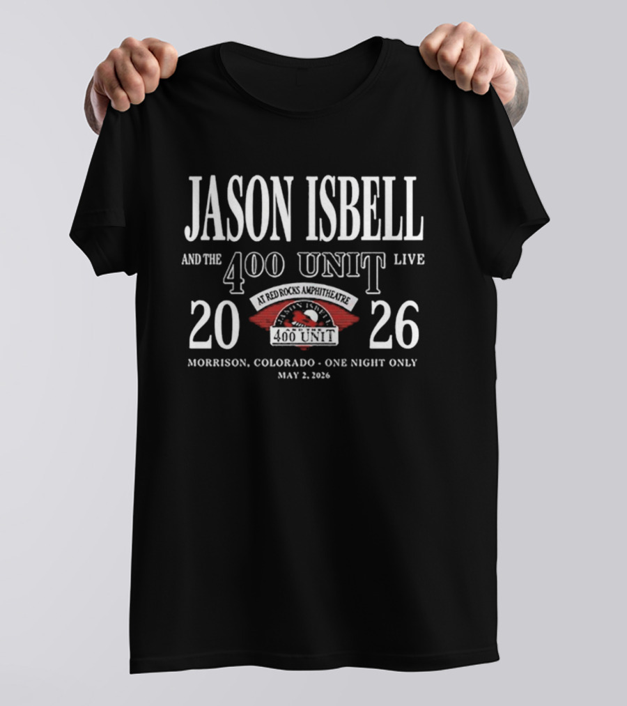 Jason Isbell And The 400 Unit Live Morrison Colorado May 2 2026 One Night Only T-Shirt