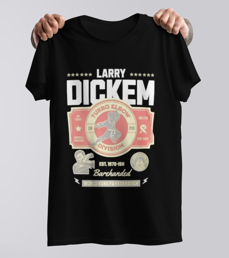 Larry Dickem Turbo Elbow Division World Kung Fu Federation T-Shirt