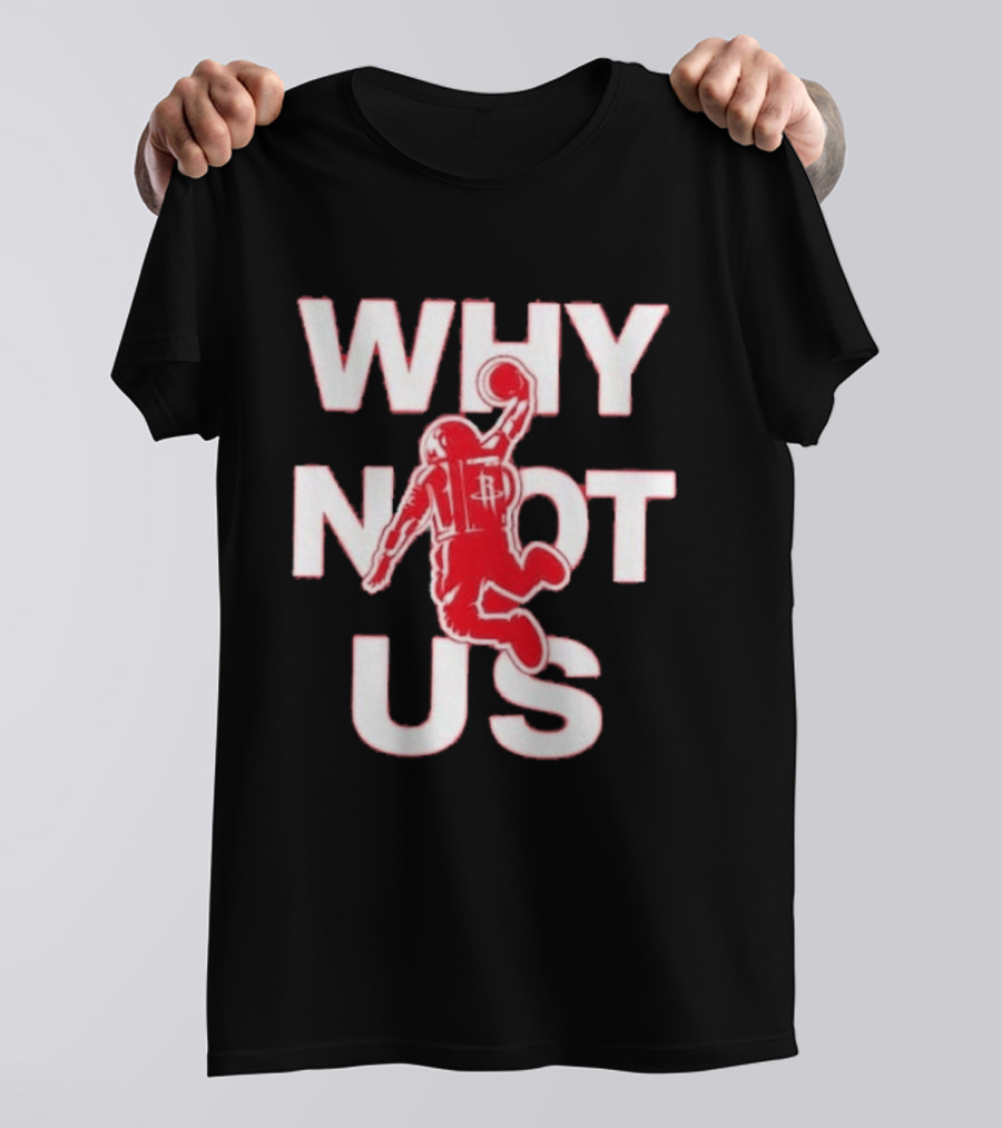 Houston Rockets Why Not Us Game 6 Basketball Player Draping Ball T-Shirt