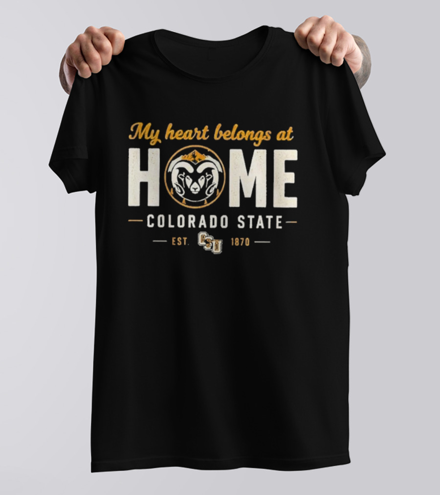 My Heart Belongs At Home Colorado State Rams Est 1870 CSU T-Shirt