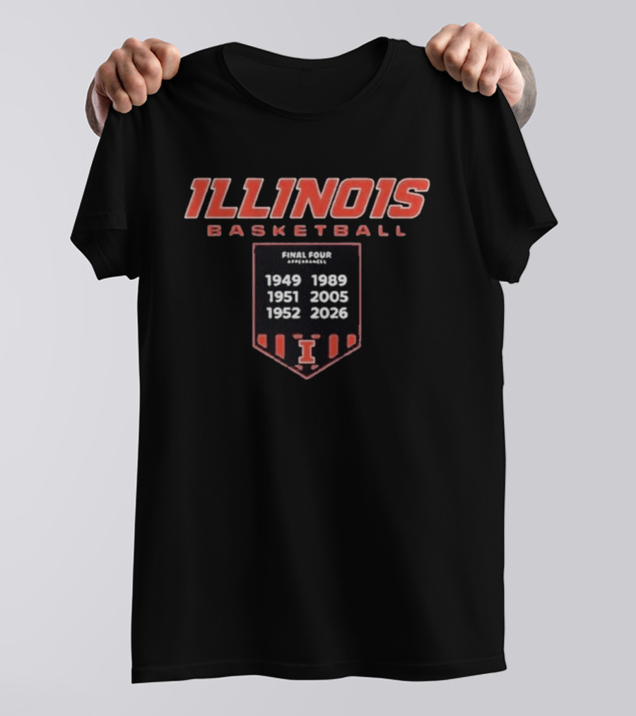 Illinois Basketball Final Four Appearances 1949 1951 1952 1989 2005 2026 Banner T-Shirt