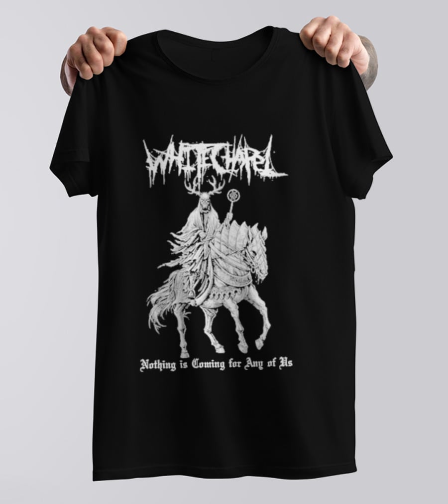 Whitechapel Horse Nothing Is Coming For King Of Me T-Shirt