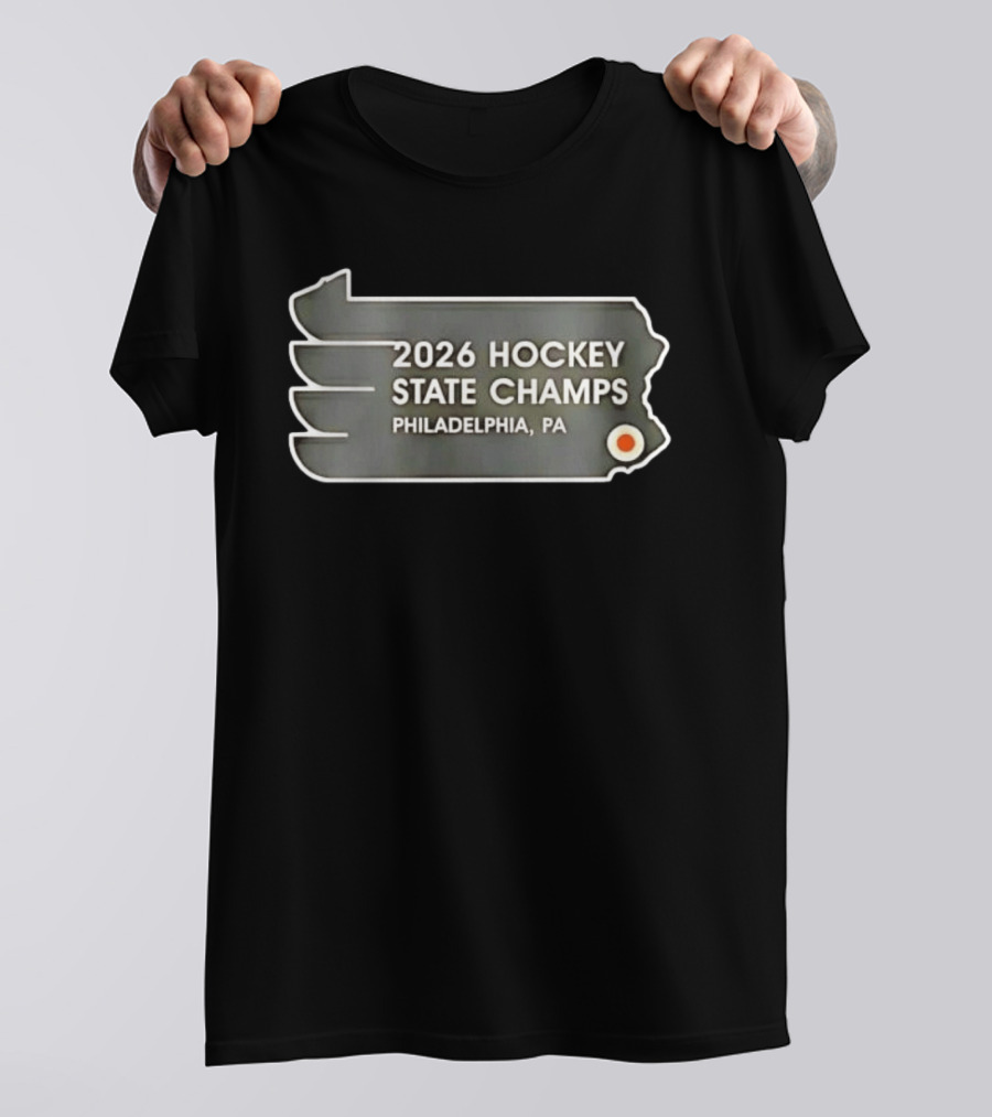 Philadelphia PA 2026 Hockey State Champs Flyers T-Shirt
