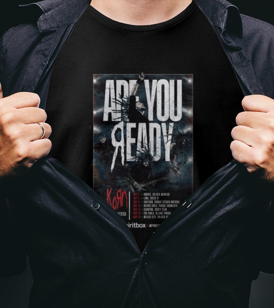 Korn Are You Ready Latin America 2026 Tour Dates May Bogota Lima Santiago Buenos Aires Asuncion Sao Paulo Mexico City T-Shirt