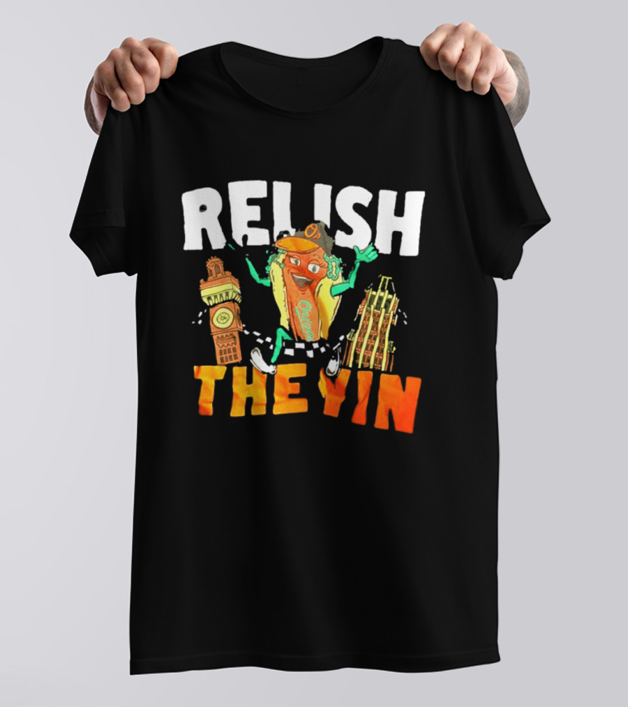Relish The Yin Orioles Hot Dog Cartoon Baltimore 2026 T-Shirt