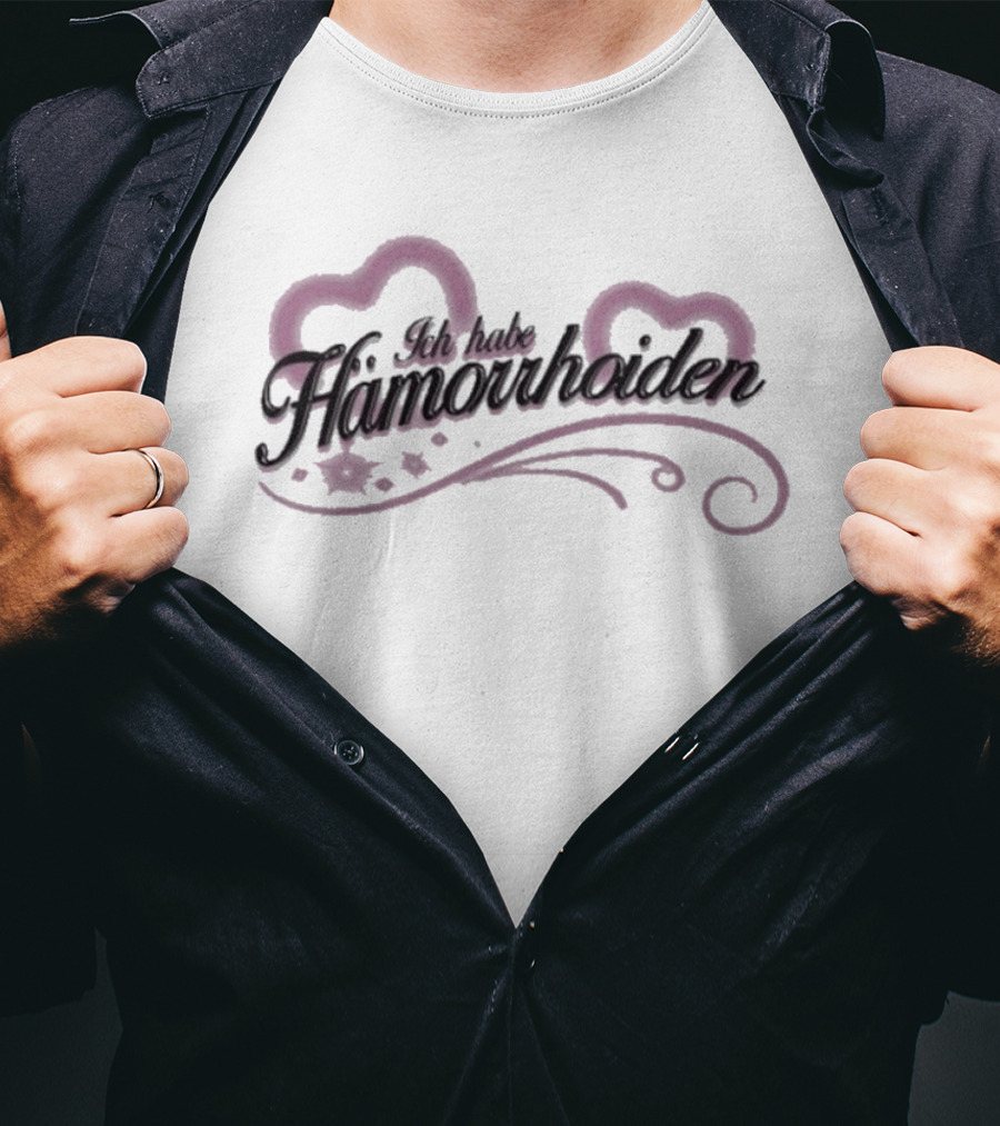 I Have Hemorrhoids Ich Habe Hamorrhoiden Heart Swirl Stars T-Shirt