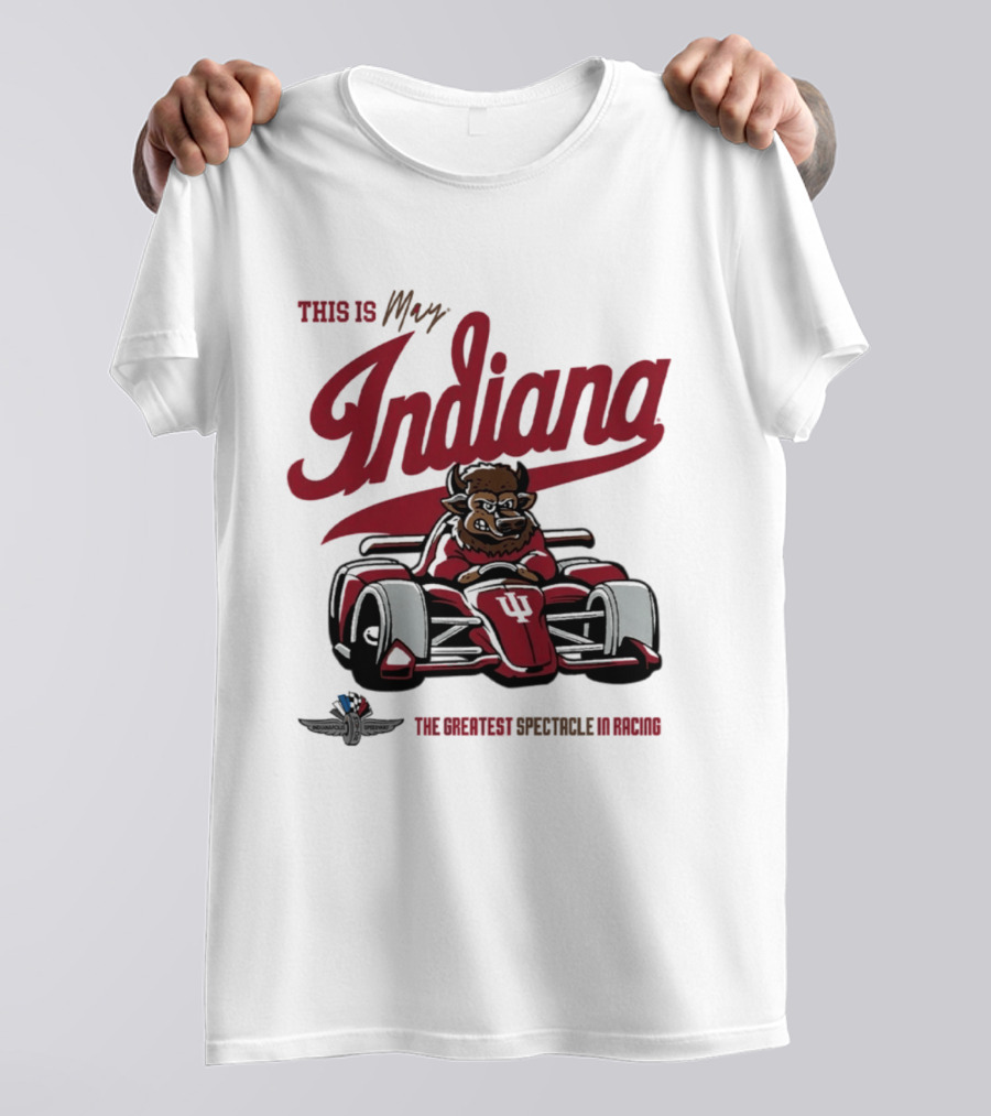 This Is May Indiana Hoosiers The Greatest Spectacle In Racing T-Shirt