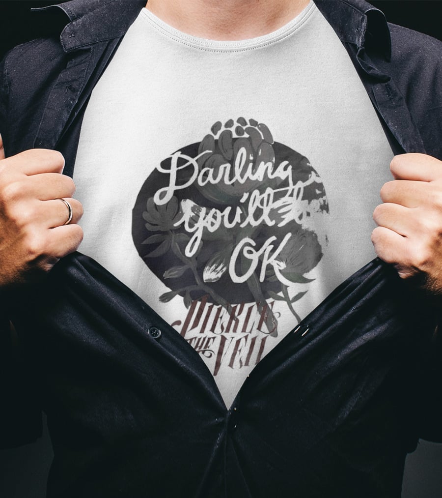Darling You'll Be Ok Pierce The Veil Inspirational Text Floral T-Shirt