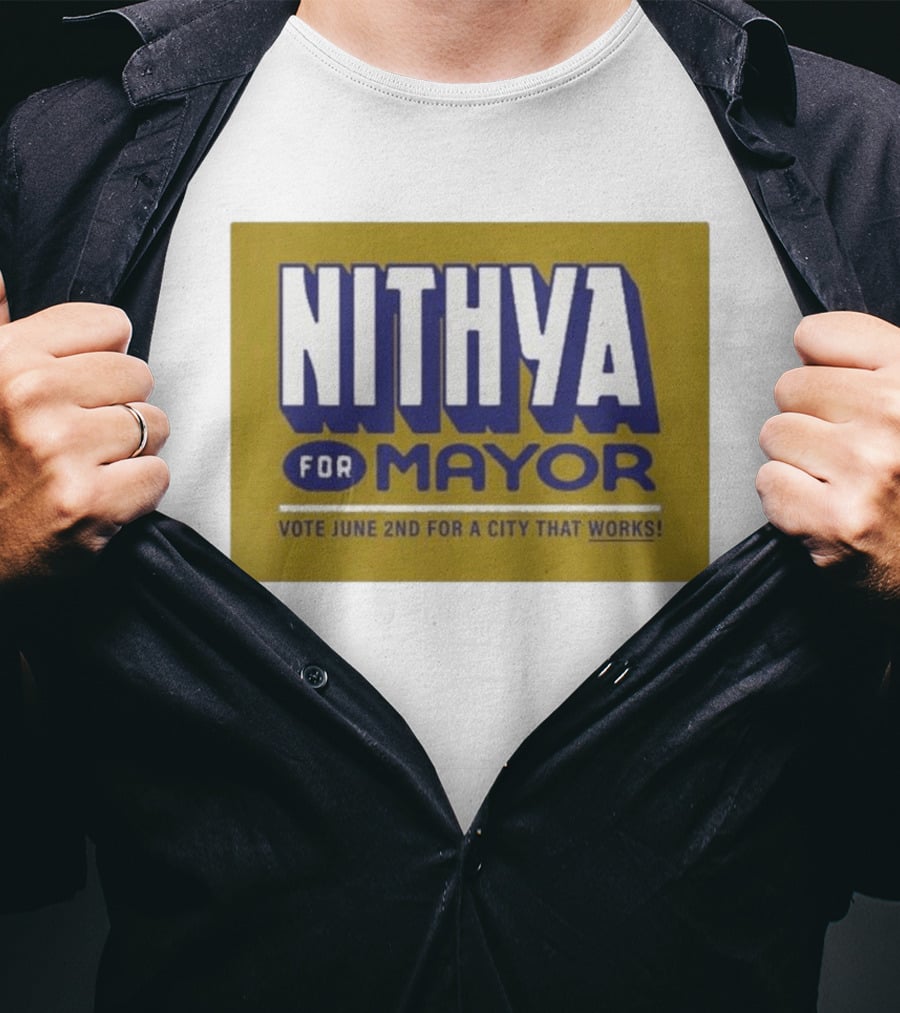 Nithya For Mayor Vote June 2nd For A City That Works T-Shirt