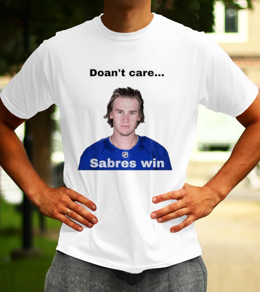 Josh Doan Doan't Care Sabres Win T-Shirt