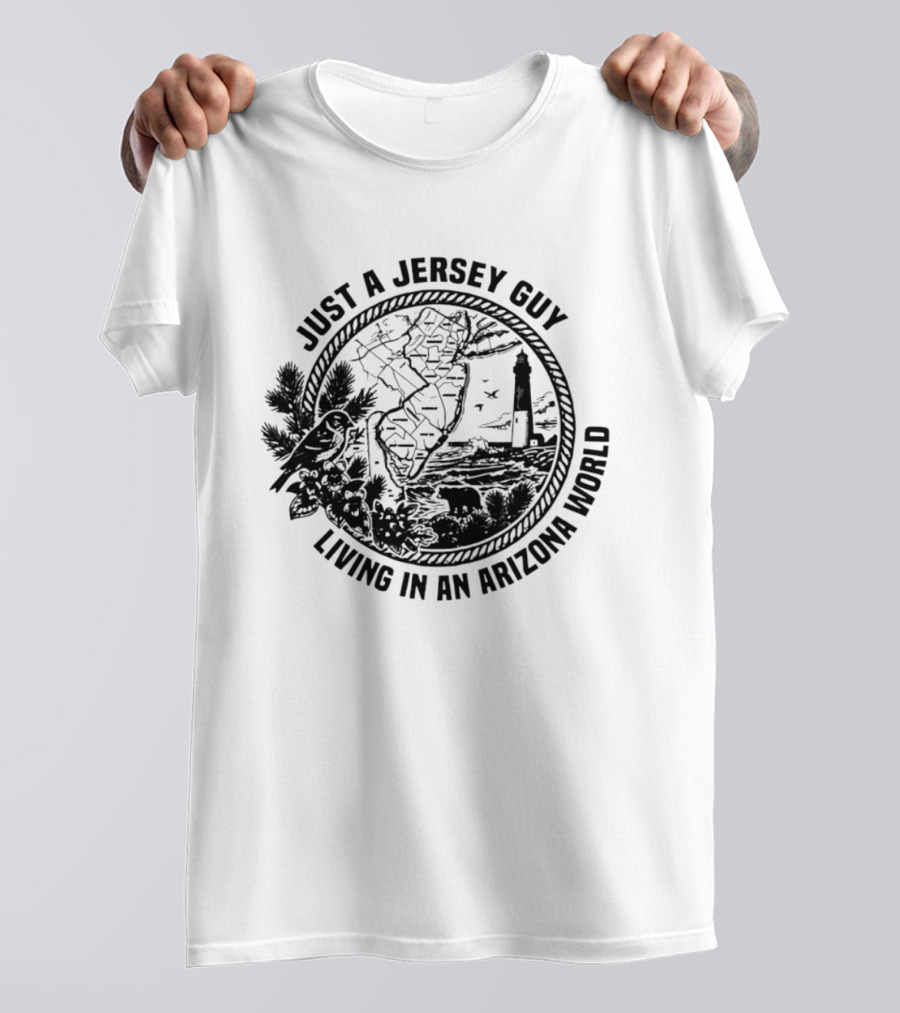 Just A Jersey Guy Living In An Arizona World Historical Lighthouse And State Map T-Shirt