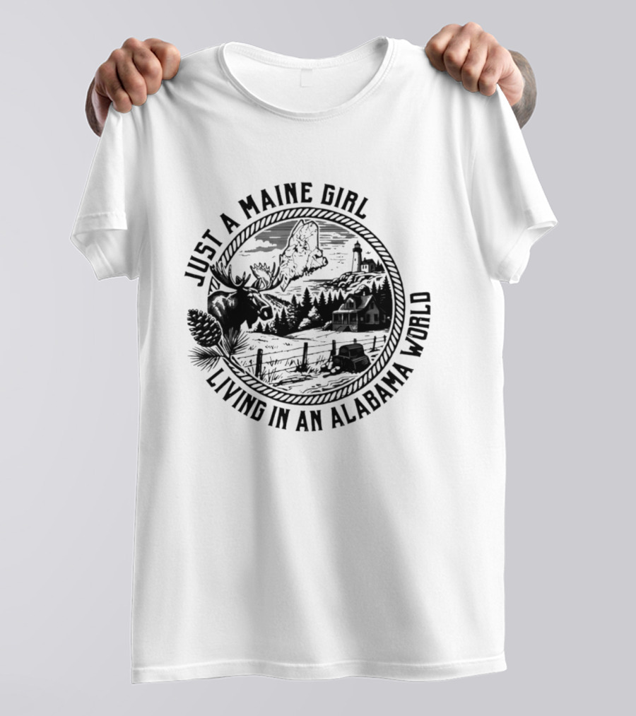 Just A Maine Girl Living In An Alabama World Moose Lighthouse Landscape T-Shirt