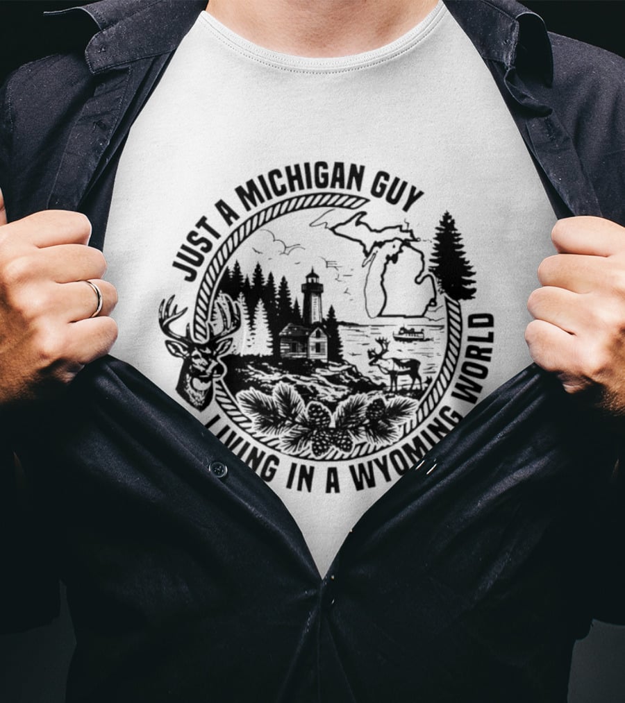 Just A Michigan Guy Living In A Wyoming World Deer Lighthouse Nature Map T-Shirt