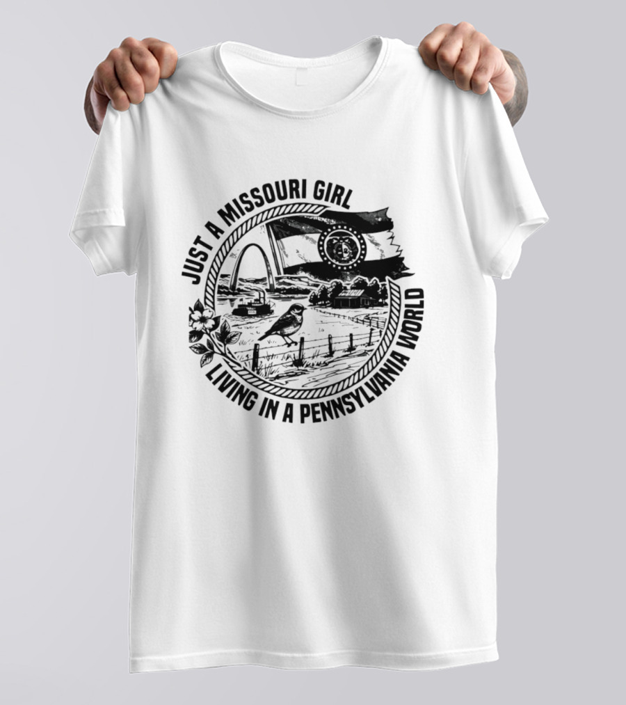 Just A Missouri Girl Living In A Pennsylvania World State Symbols And Scenery T-Shirt