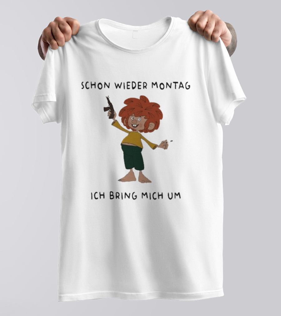 Pumuckl Schon Wieder Montag Ich Bring Mich Um Monday Again T-Shirt