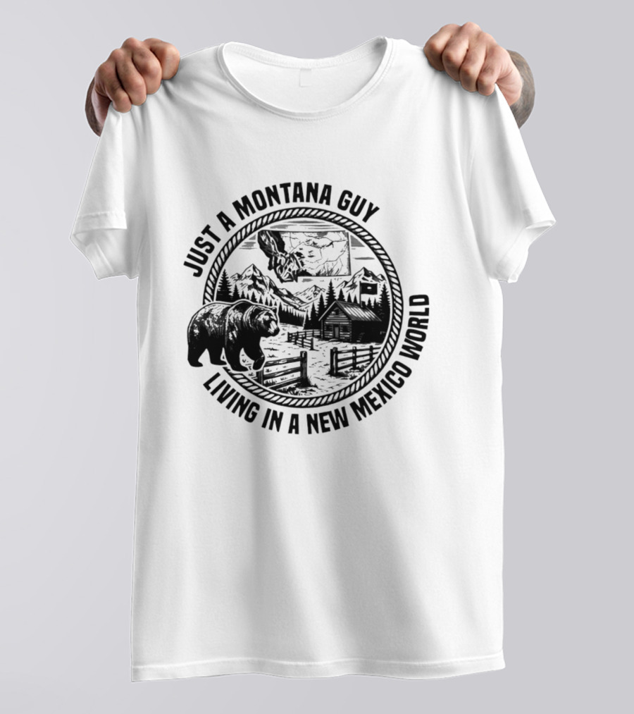 Just A Montana Guy Living In A New Mexico World With Mountain And Bear Scene T-Shirt