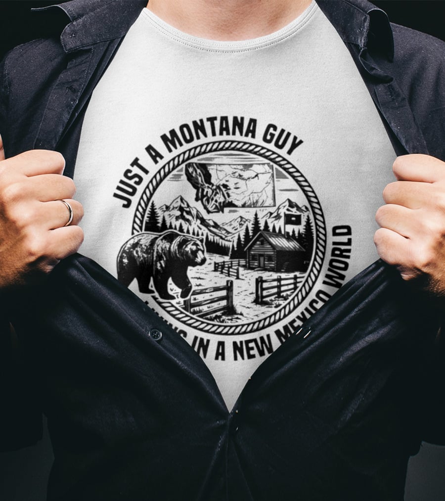 Just A Montana Guy Living In A New Mexico World With Mountain And Bear Scene T-Shirt