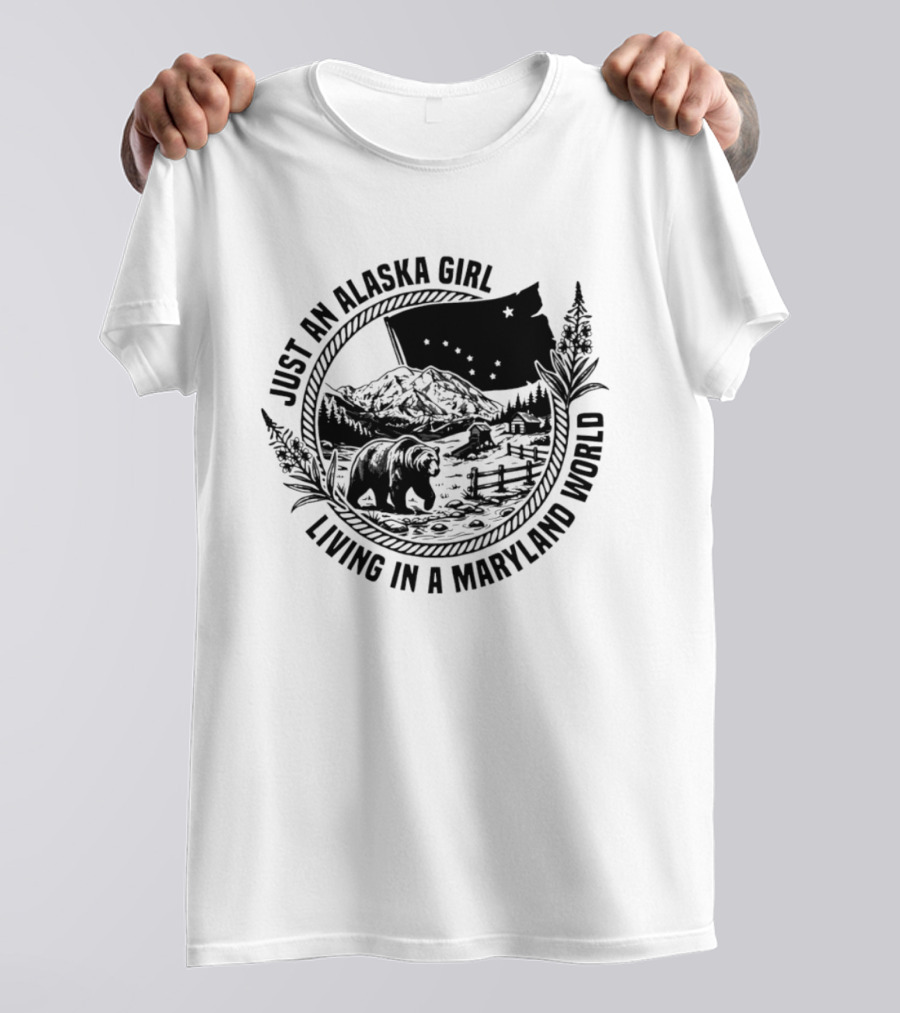 Just An Alaska Girl Living In A Maryland World Bear Flag And Mountain Scene T-Shirt