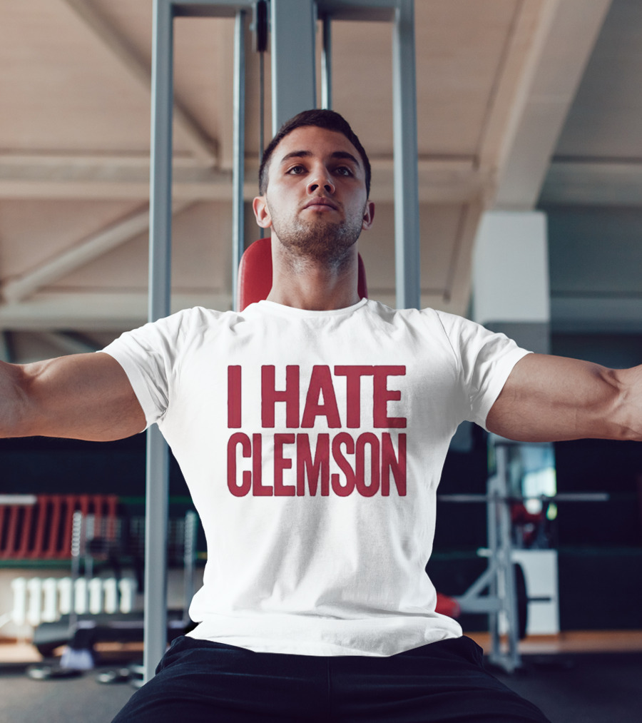 I Hate Clemson T-Shirt