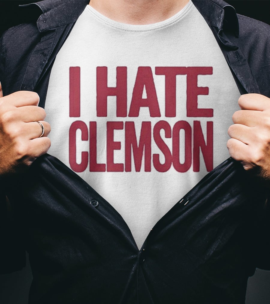 I Hate Clemson T-Shirt