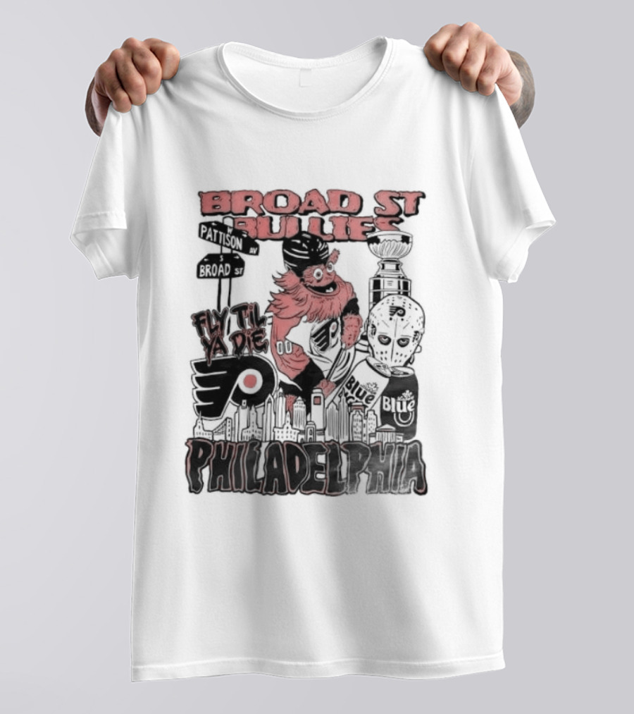 Broad St Bullies Fly Til Ya Die Philadelphia Flyers Gritty T-Shirt